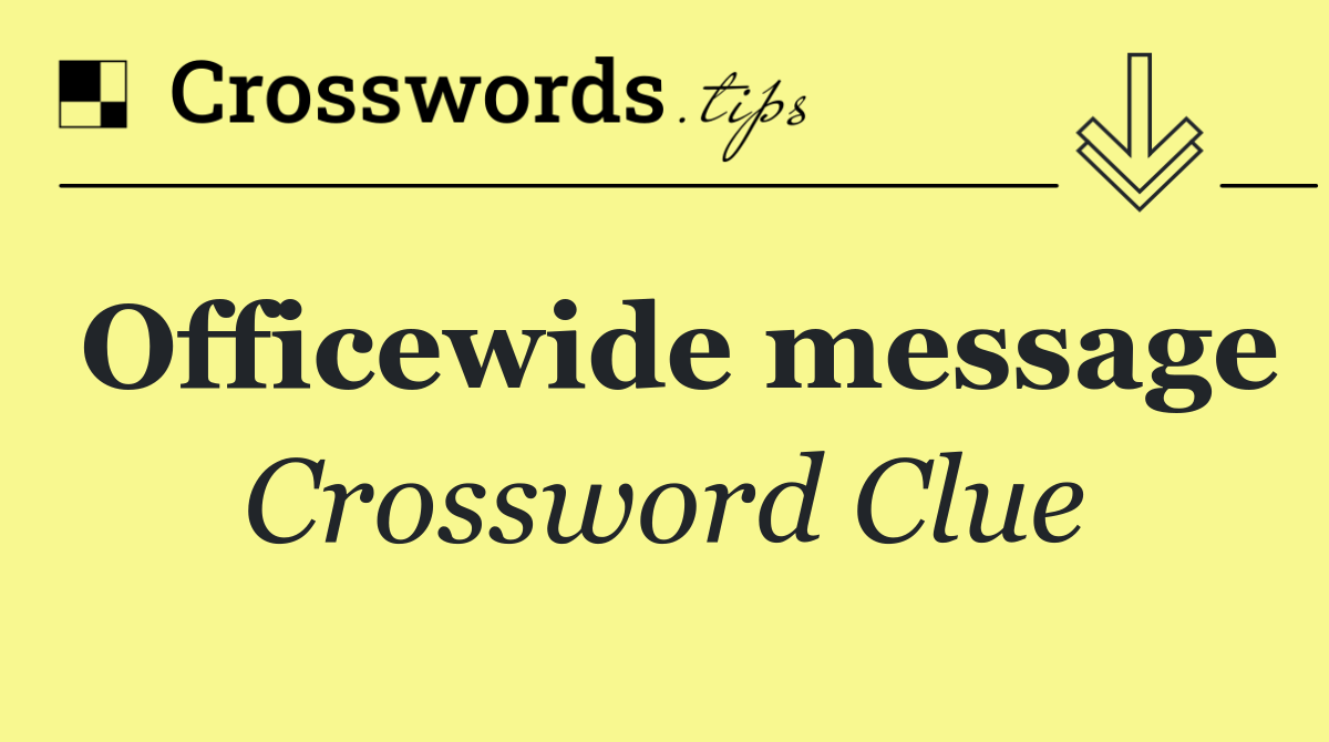 Officewide message
