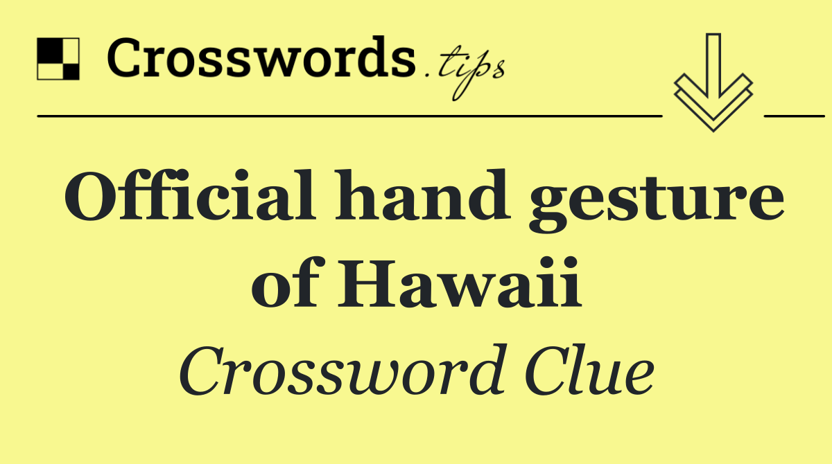 Official hand gesture of Hawaii