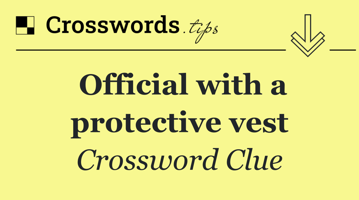 Official with a protective vest