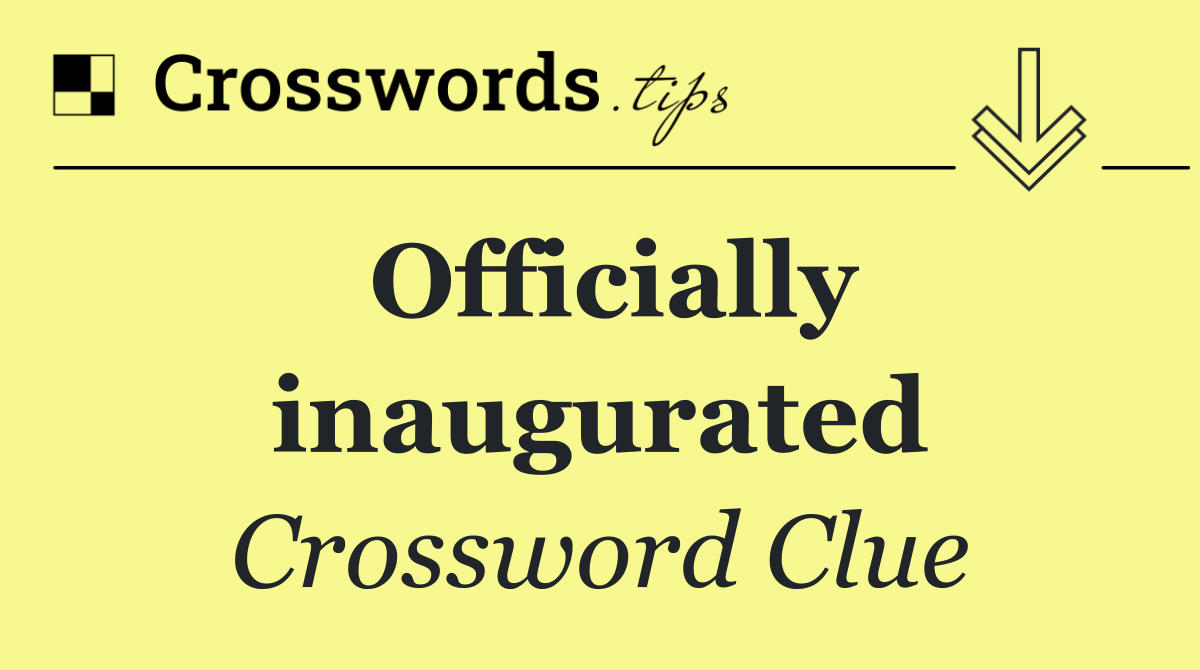 Officially inaugurated