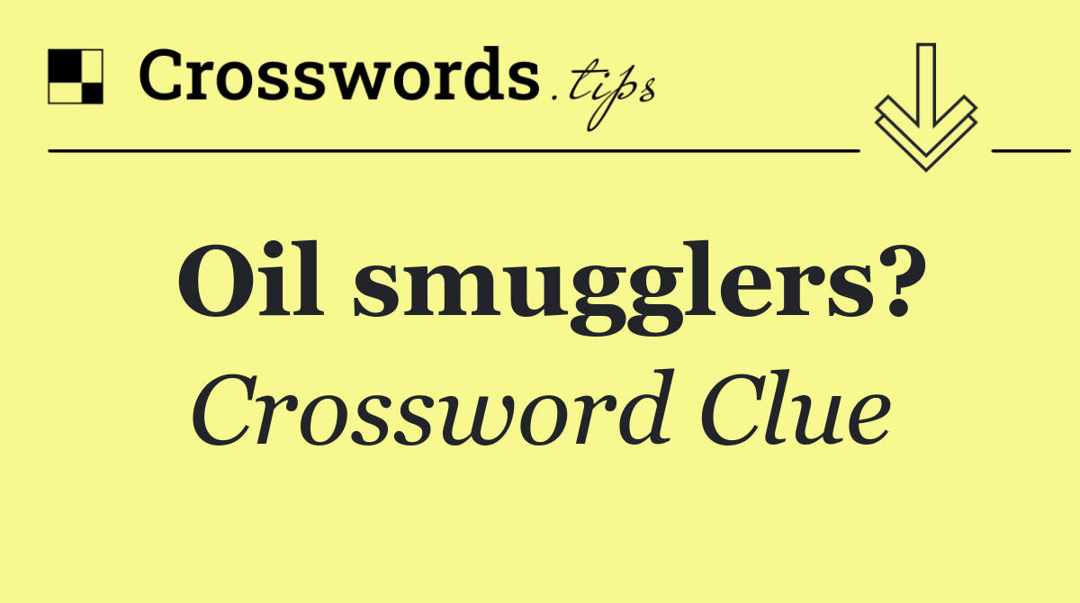 Oil smugglers?