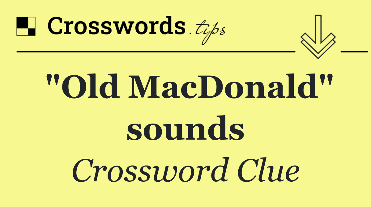 "Old MacDonald" sounds