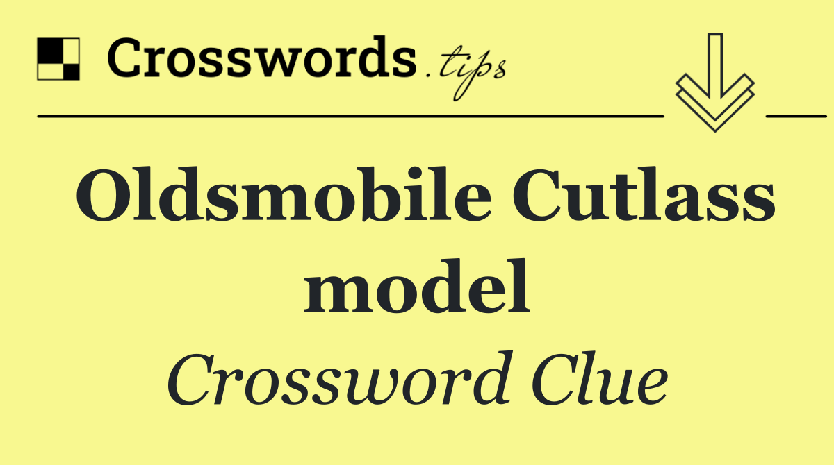 Oldsmobile Cutlass model