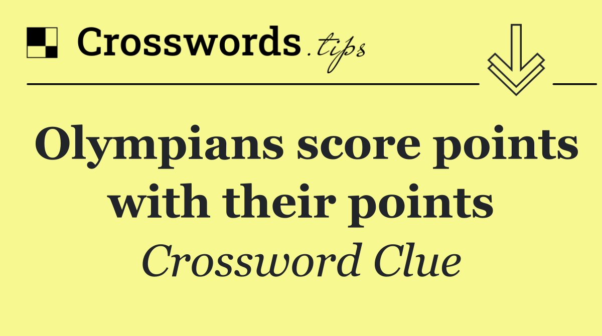 Olympians score points with their points