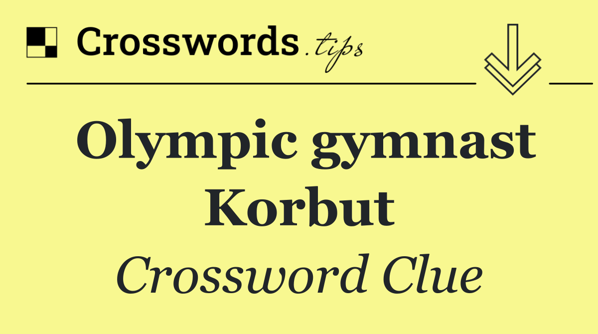 Olympic gymnast Korbut
