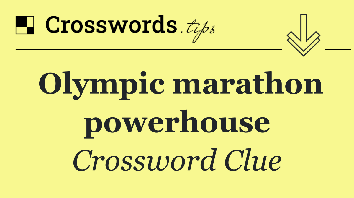 Olympic marathon powerhouse