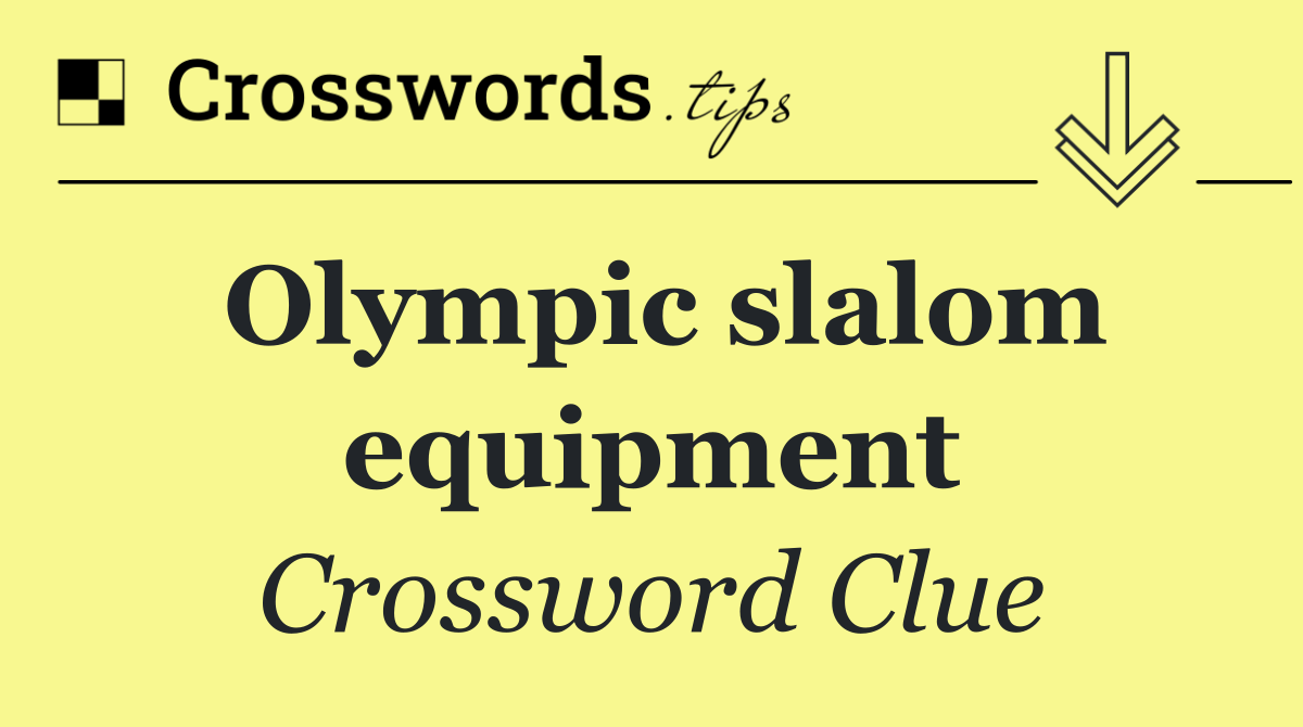 Olympic slalom equipment