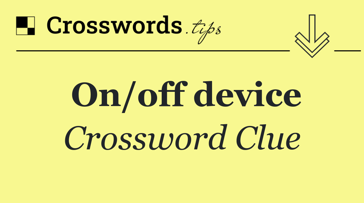 On/off device