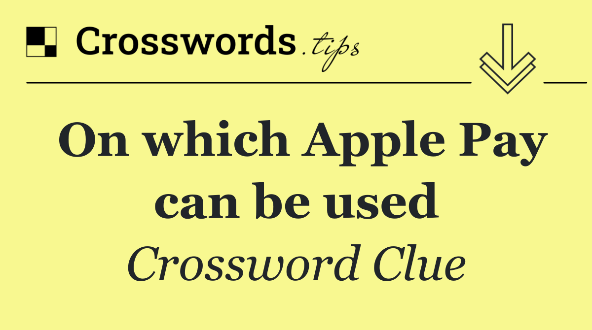 On which Apple Pay can be used