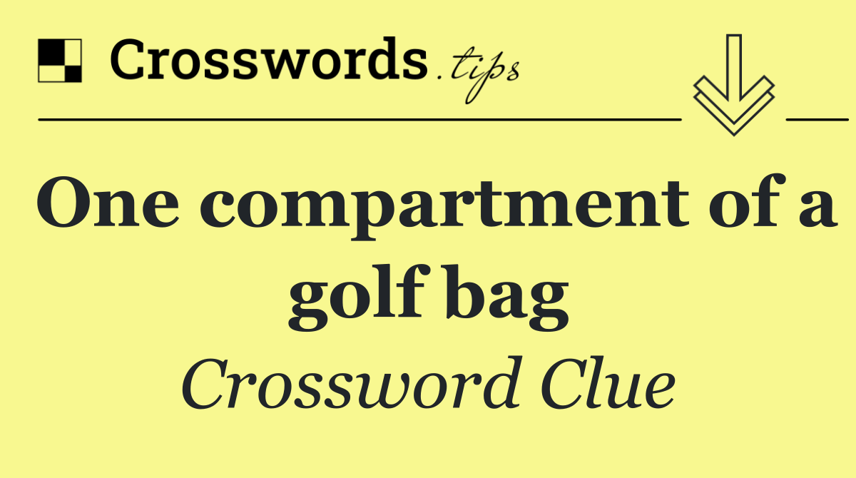 One compartment of a golf bag
