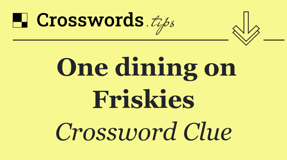 One dining on Friskies