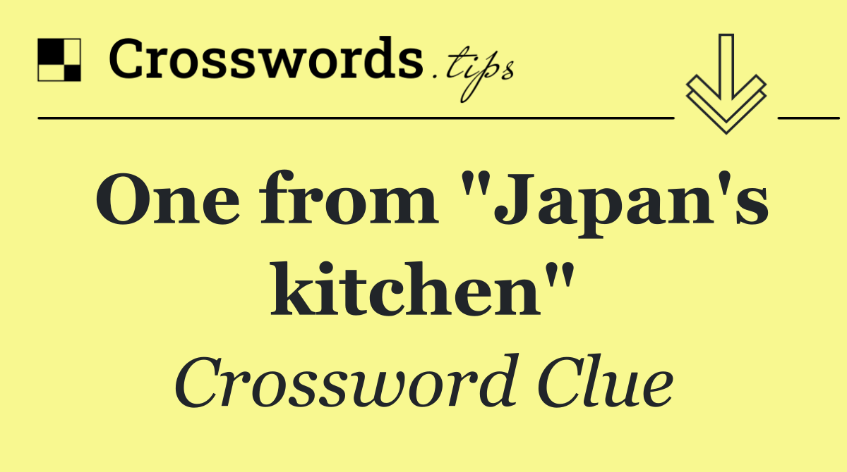 One from "Japan's kitchen"