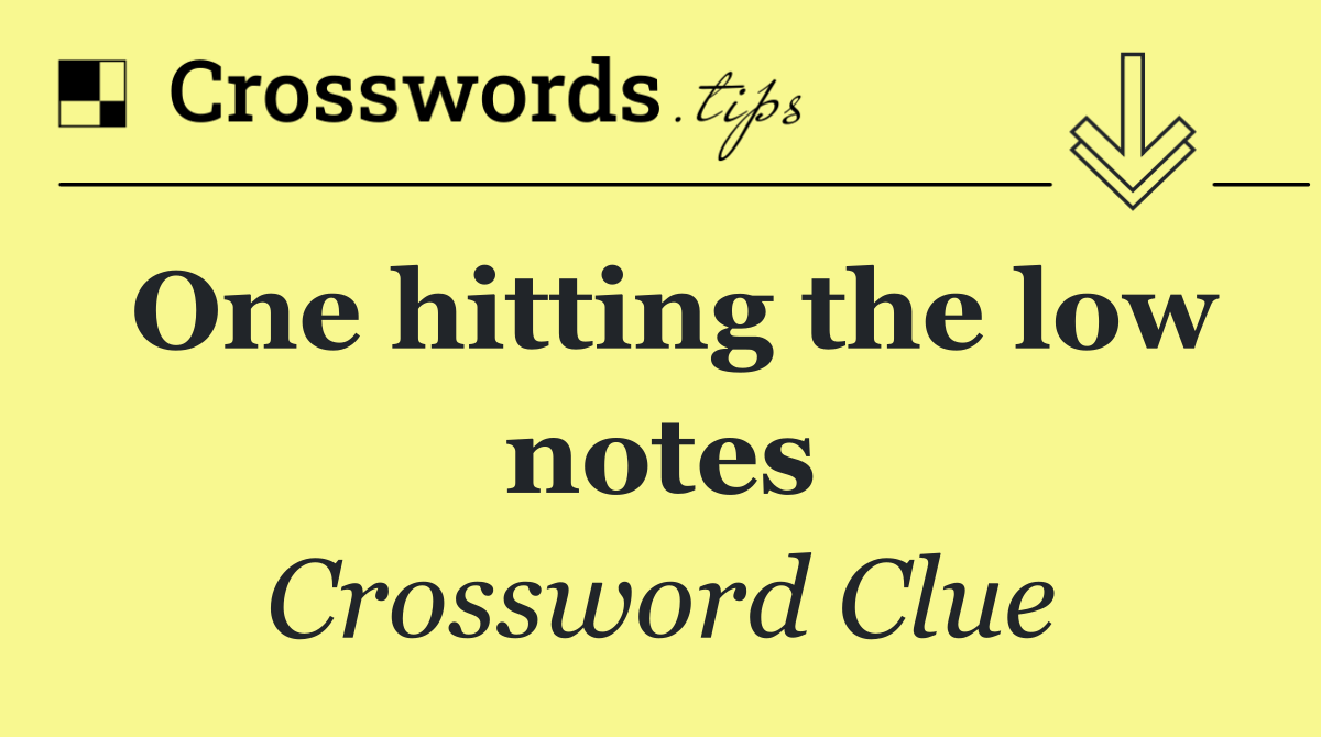 One hitting the low notes