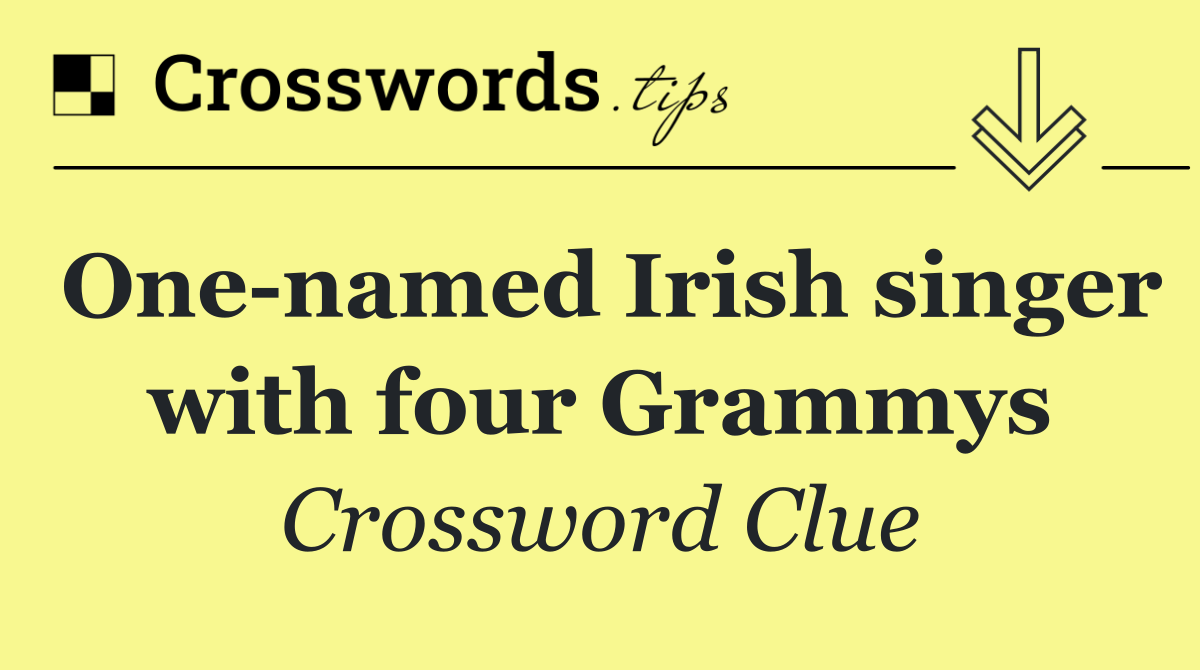 One named Irish singer with four Grammys
