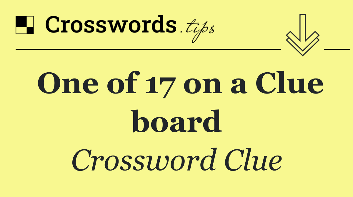 One of 17 on a Clue board