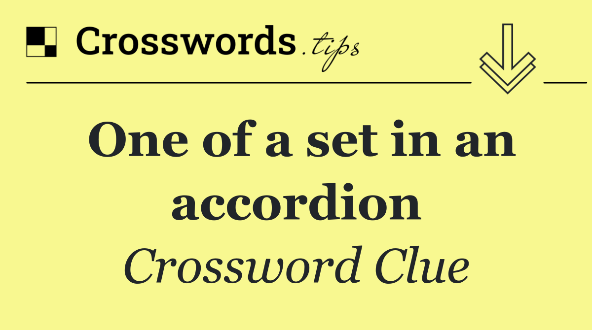 One of a set in an accordion