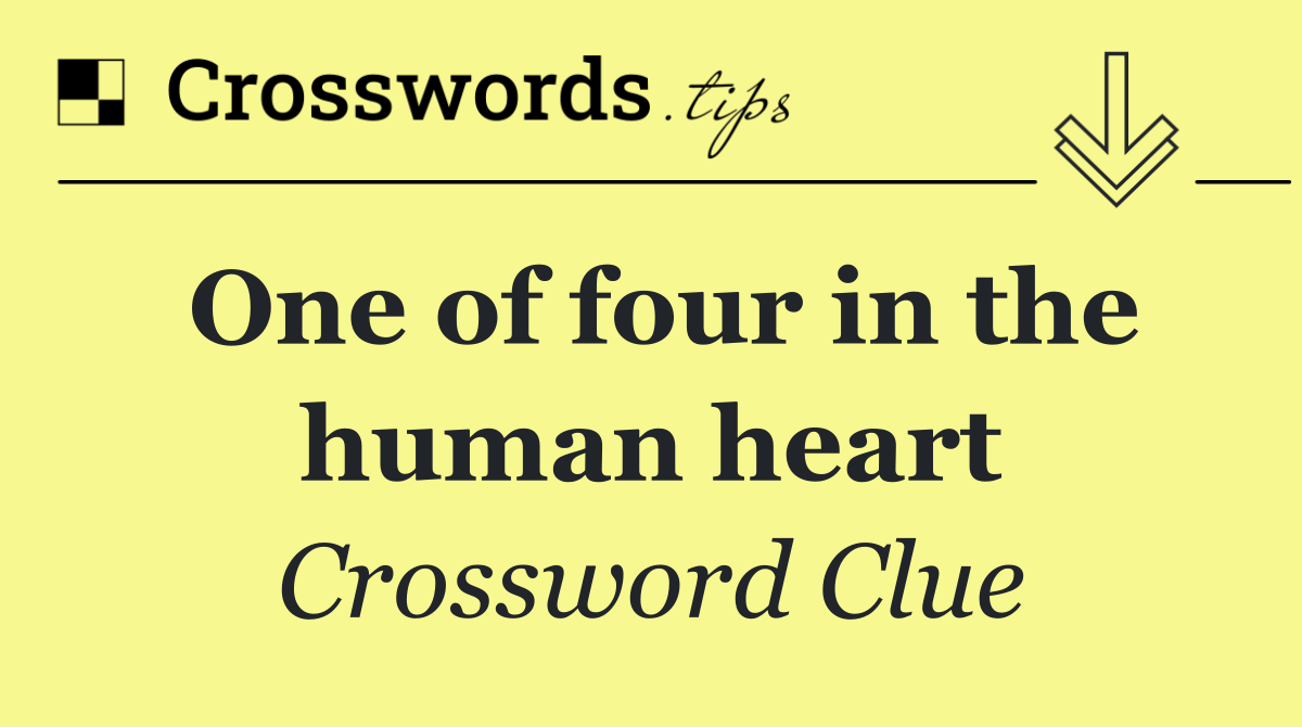 One of four in the human heart
