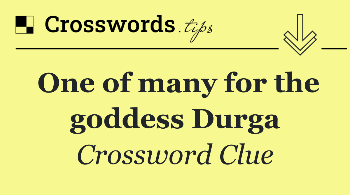 One of many for the goddess Durga