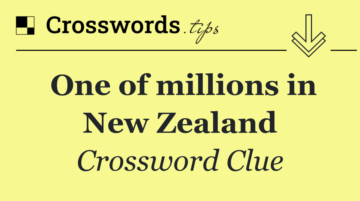 One of millions in New Zealand