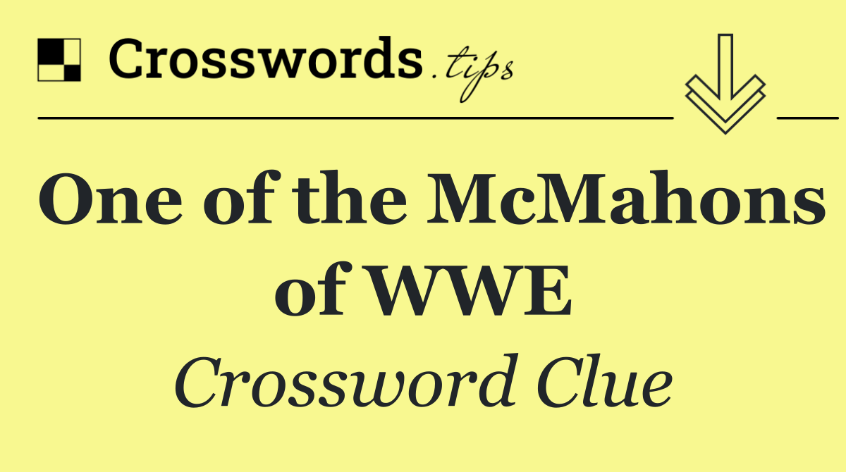 One of the McMahons of WWE