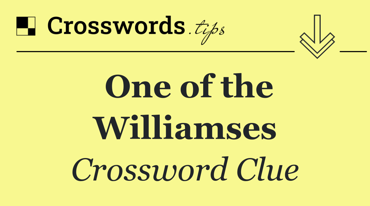 One of the Williamses