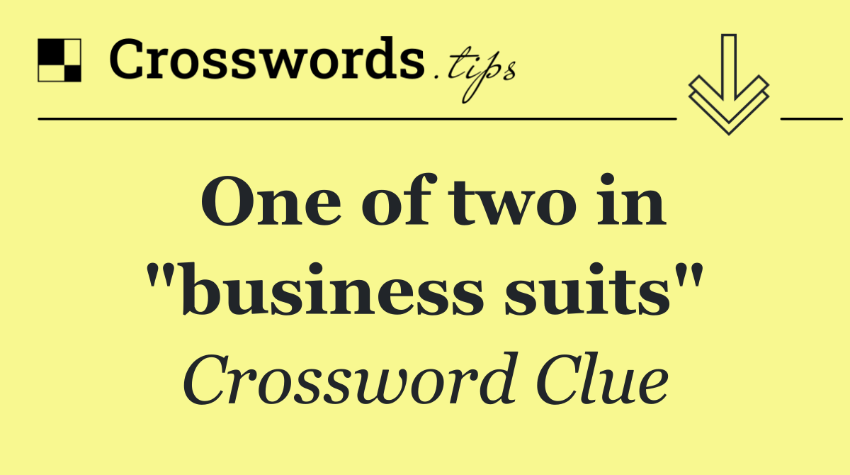 One of two in "business suits"