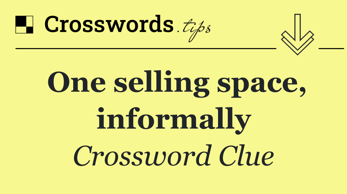 One selling space, informally