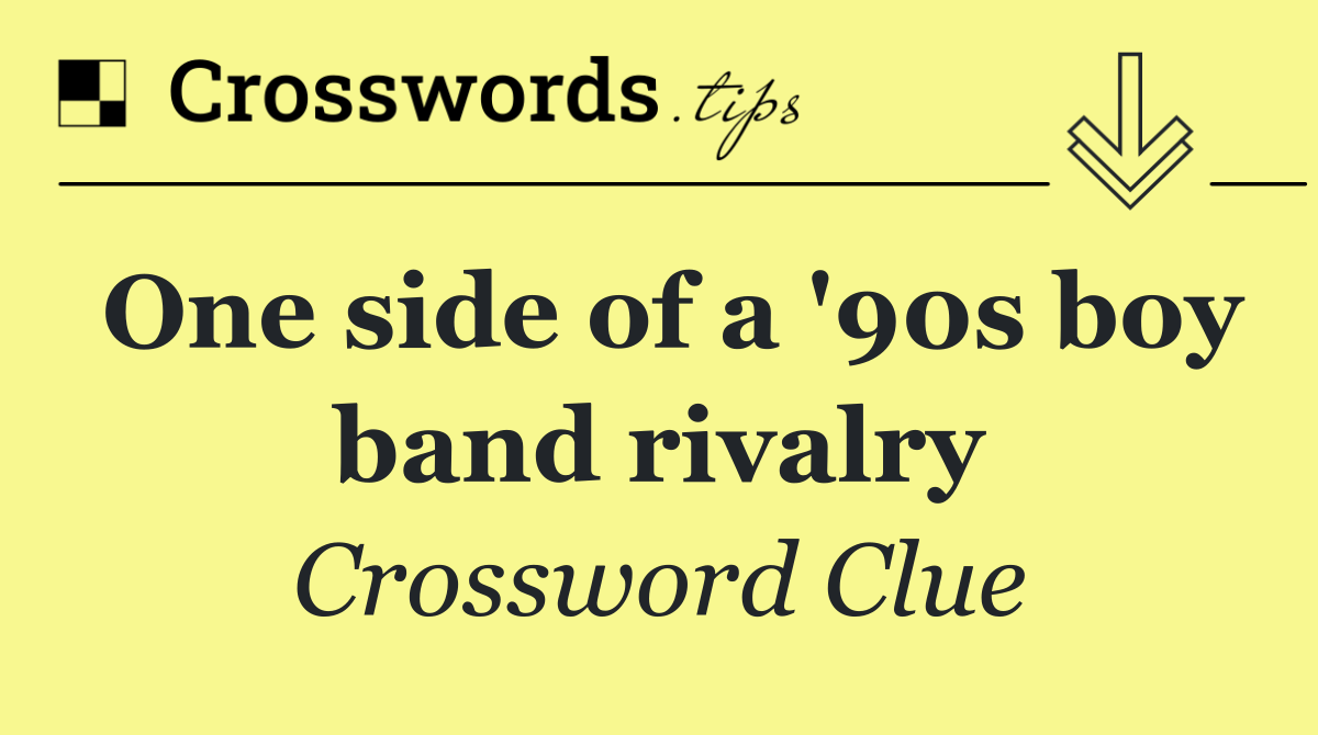 One side of a '90s boy band rivalry