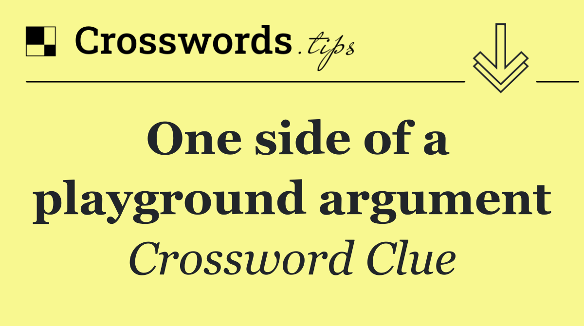 One side of a playground argument