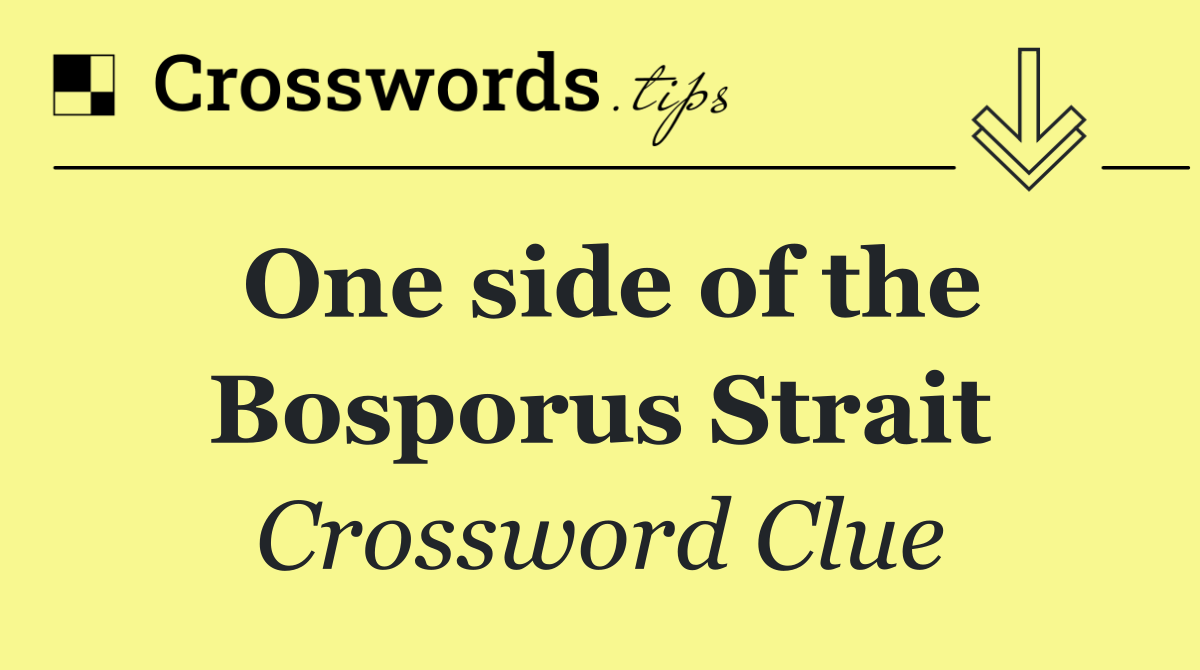 One side of the Bosporus Strait