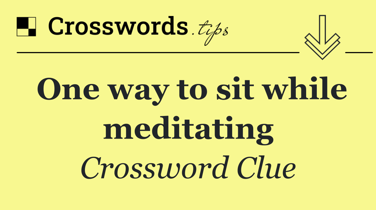 One way to sit while meditating