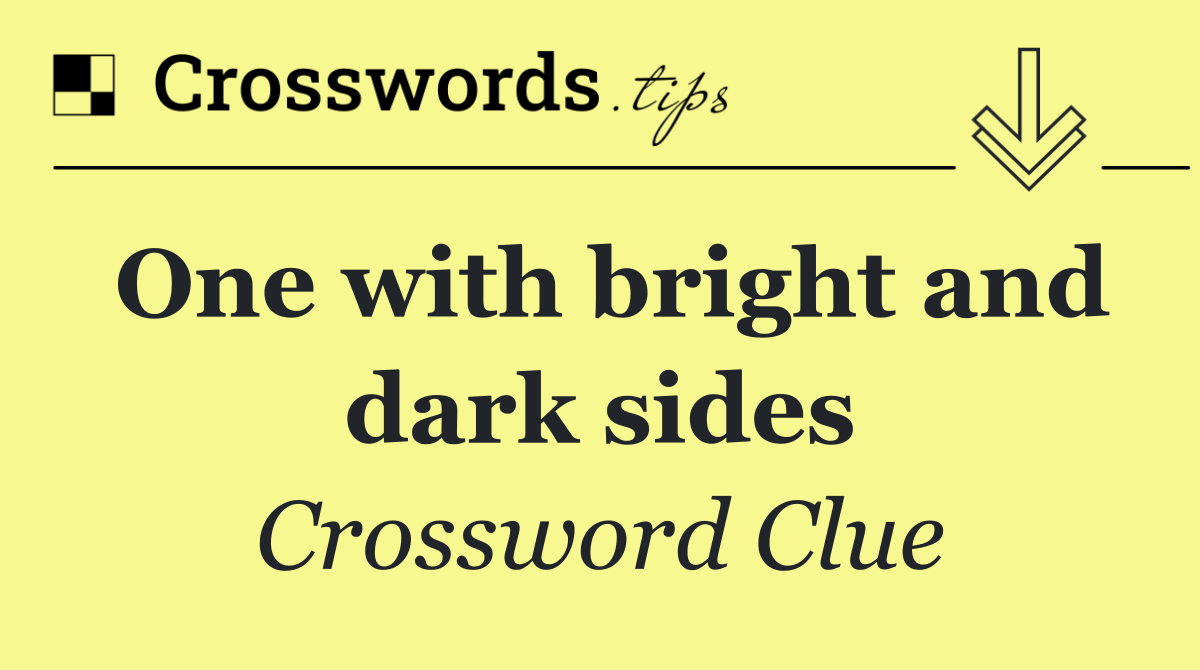 One with bright and dark sides