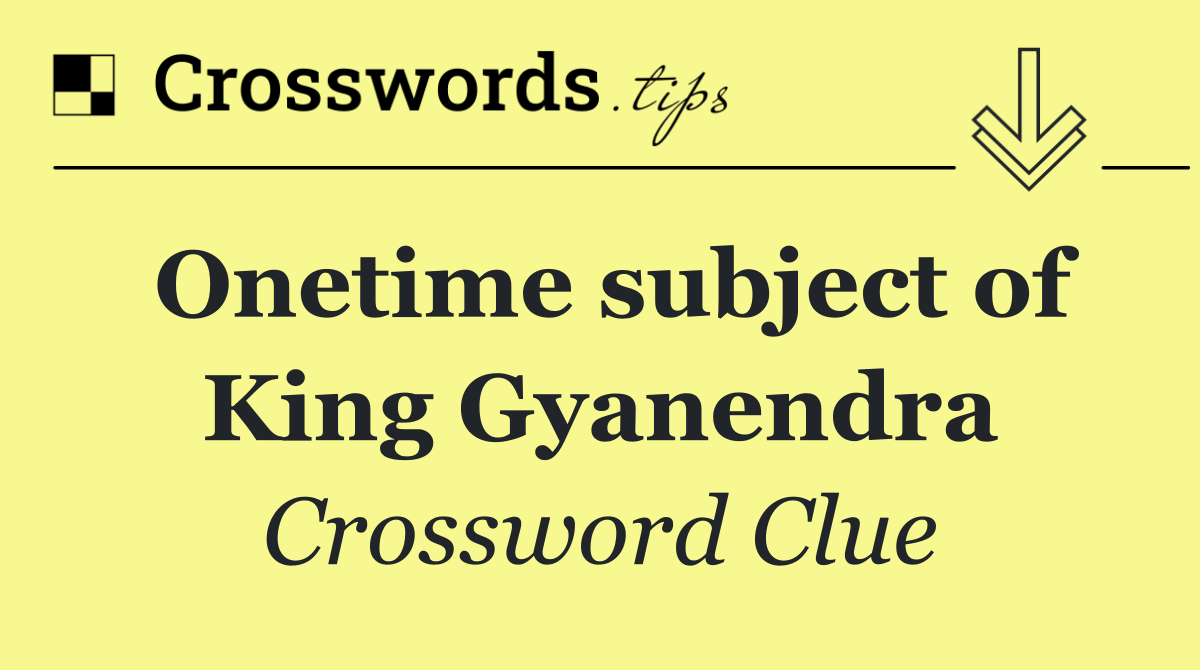 Onetime subject of King Gyanendra