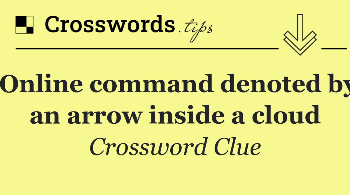 Online command denoted by an arrow inside a cloud