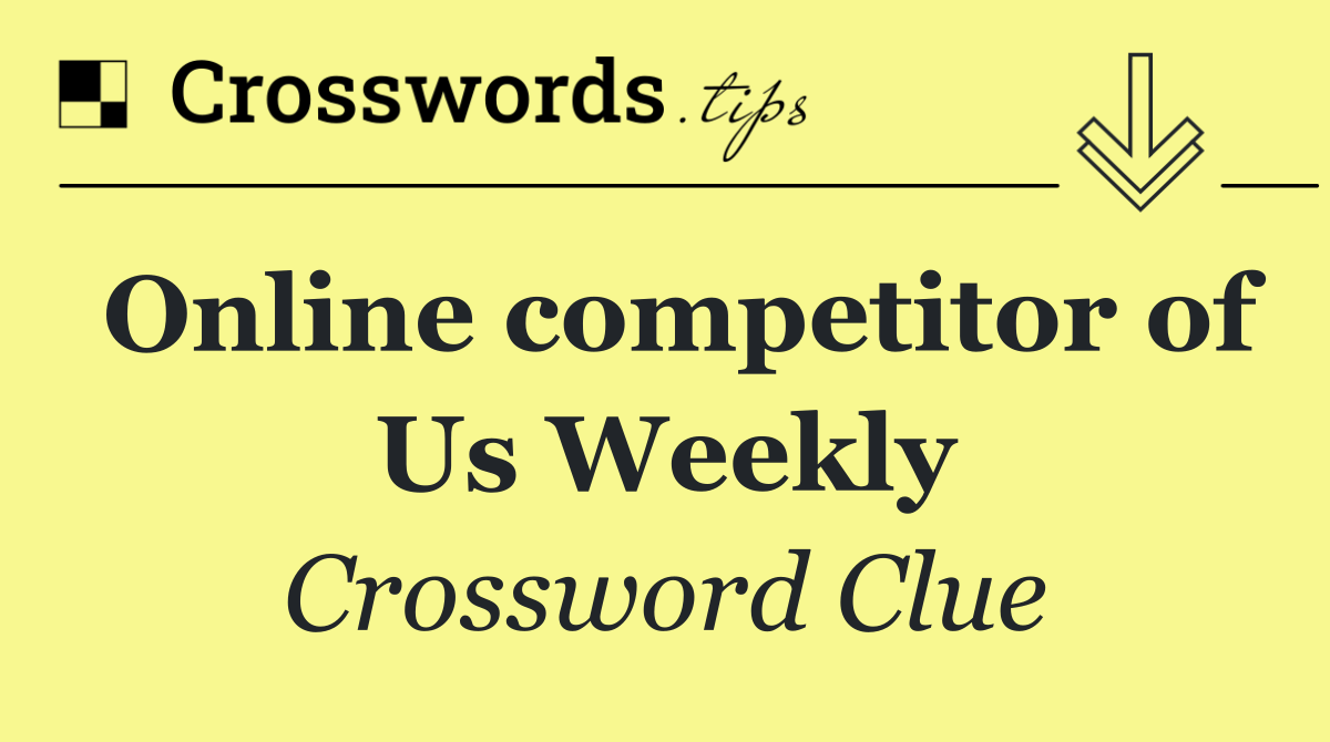 Online competitor of Us Weekly