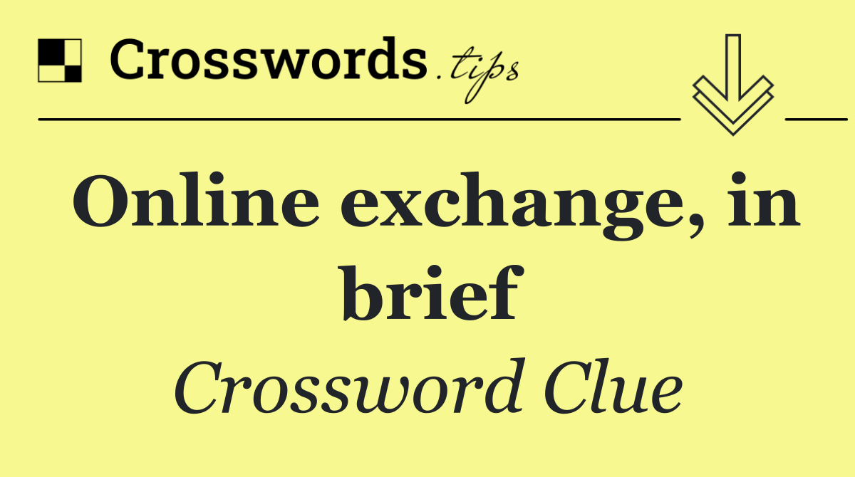 Online exchange, in brief