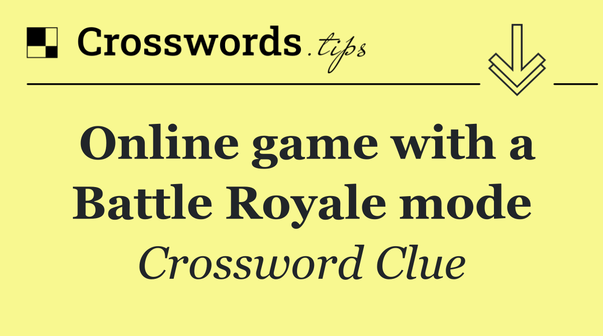 Online game with a Battle Royale mode