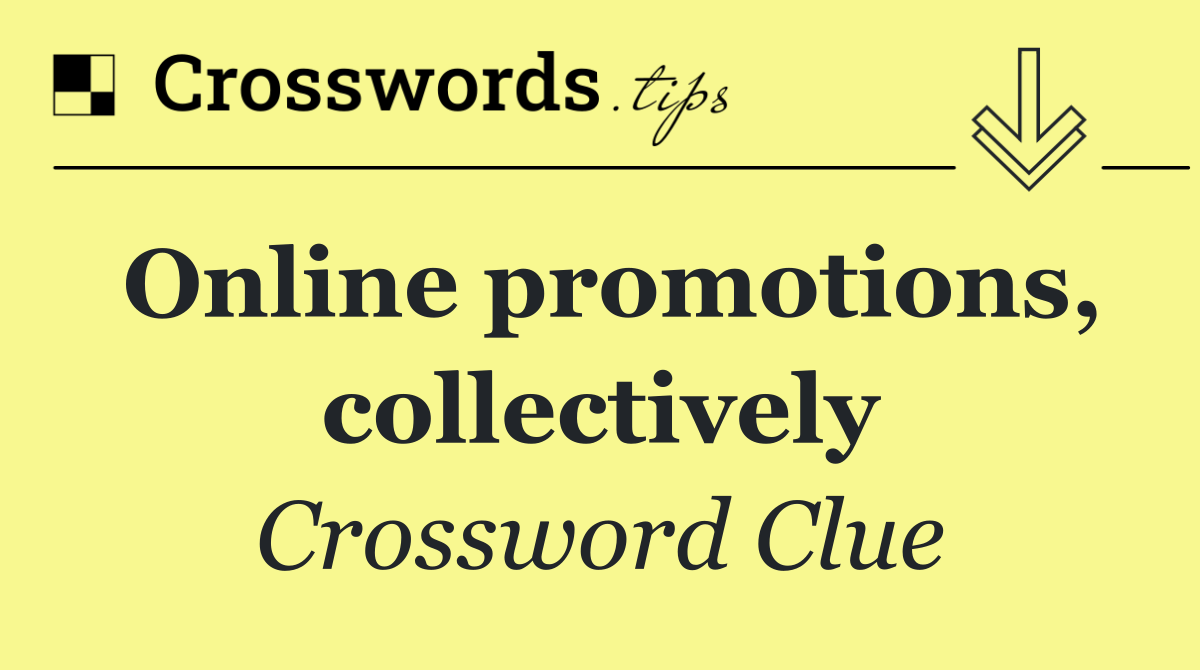 Online promotions, collectively