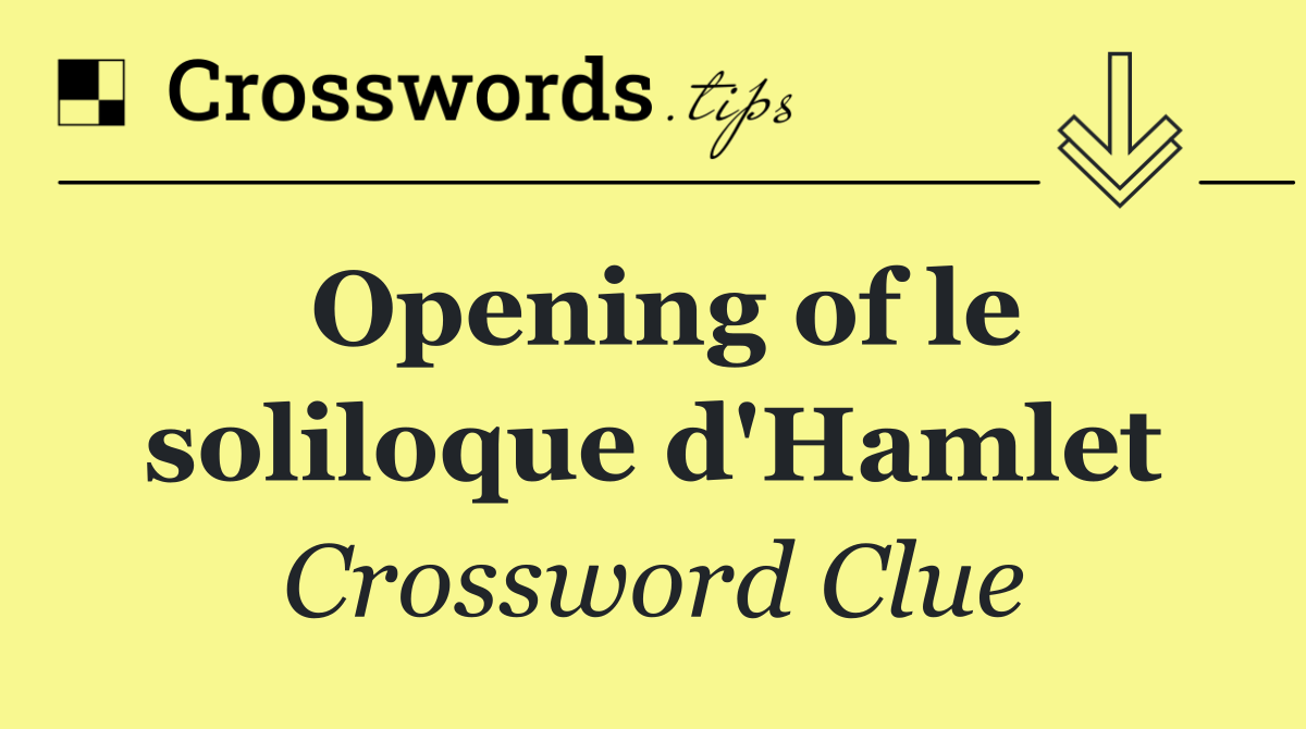 Opening of le soliloque d'Hamlet