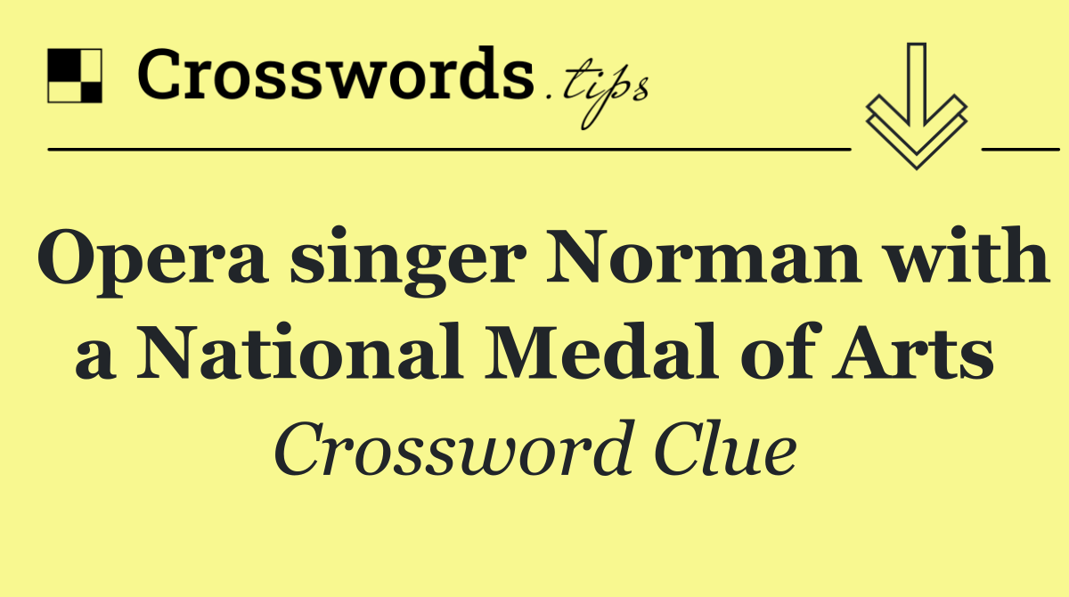Opera singer Norman with a National Medal of Arts