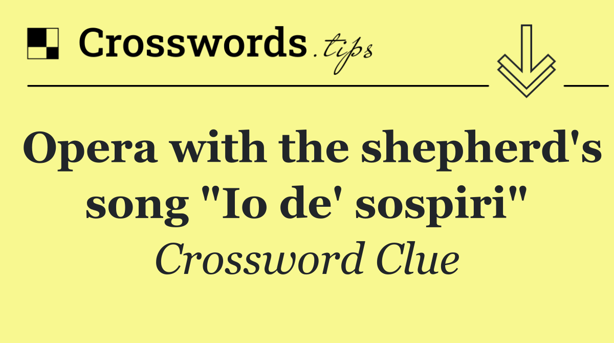 Opera with the shepherd's song "Io de' sospiri"
