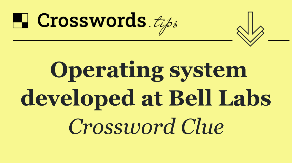 Operating system developed at Bell Labs