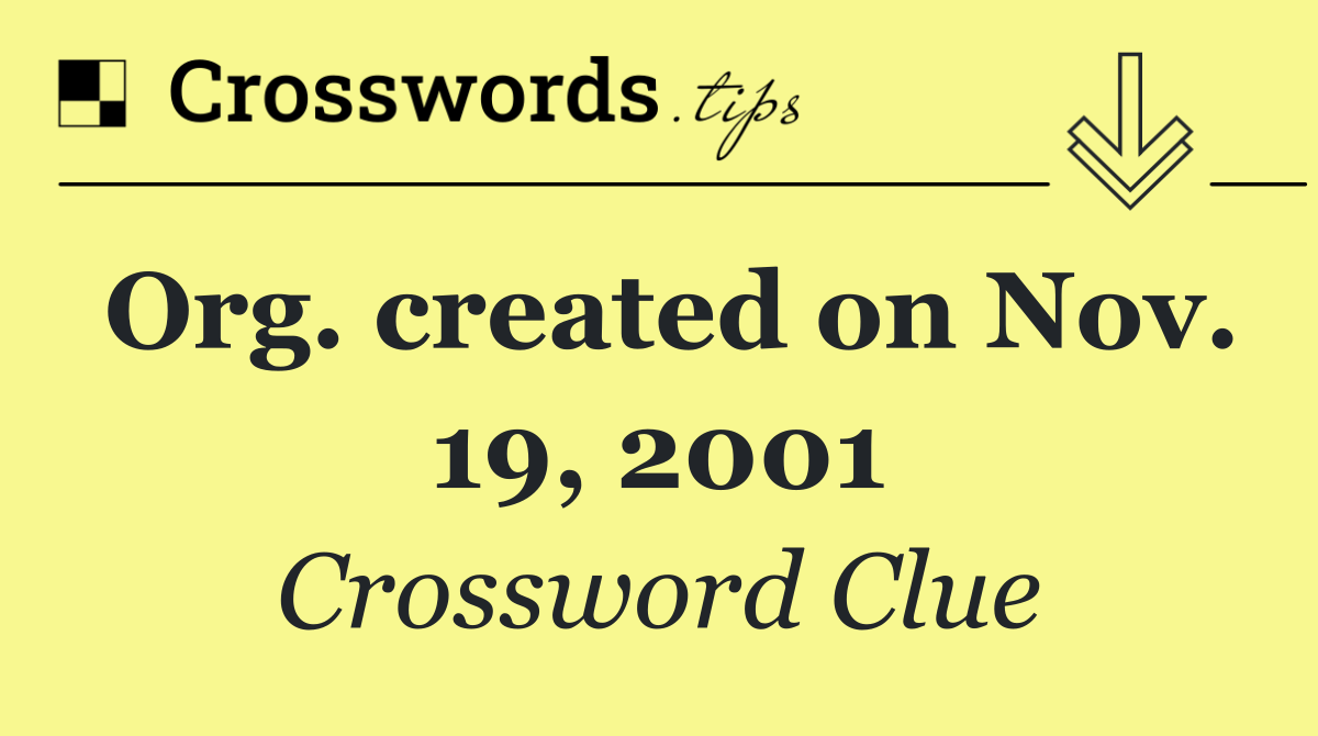 Org. created on Nov. 19, 2001