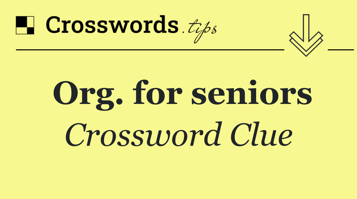 Org. for seniors