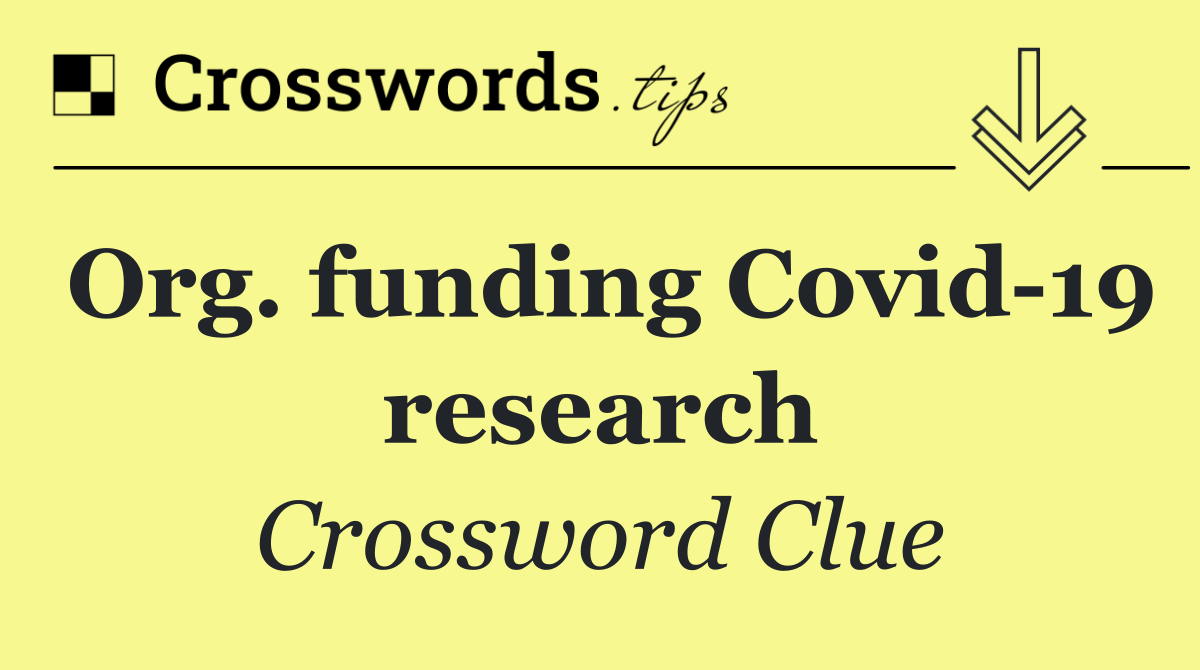 Org. funding Covid 19 research