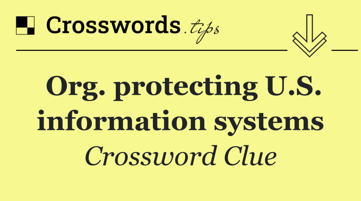 Org. protecting U.S. information systems