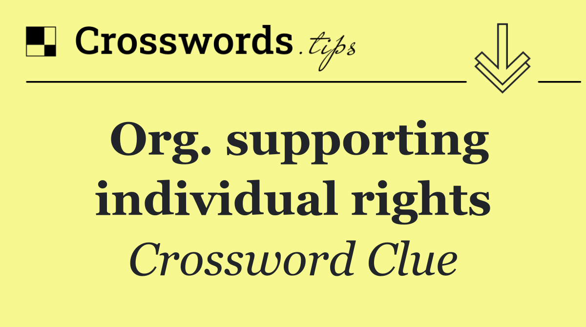 Org. supporting individual rights