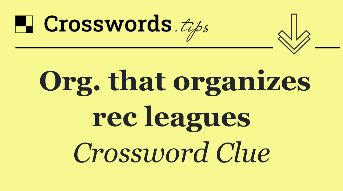 Org. that organizes rec leagues