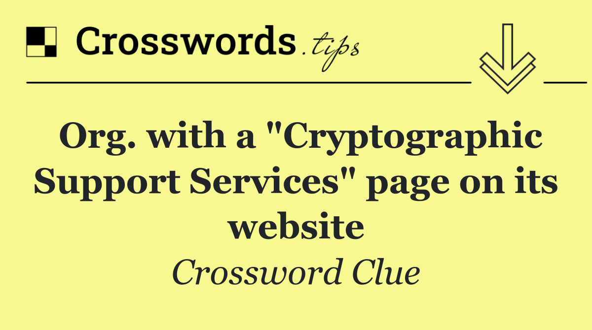 Org. with a "Cryptographic Support Services" page on its website