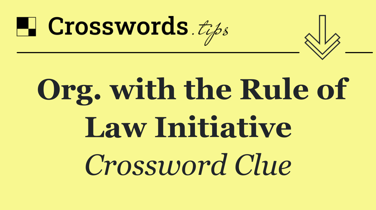Org. with the Rule of Law Initiative
